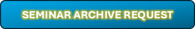 SEMINAR ARCHIVE REQUEST